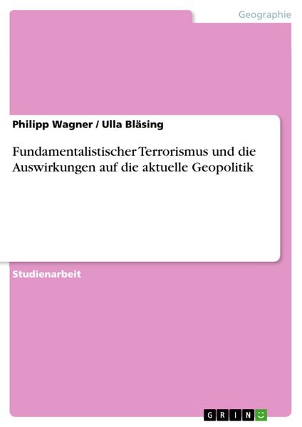 Produktbild: Fundamentalistischer Terrorismus und die Auswirkungen auf die aktuelle Geopolitik