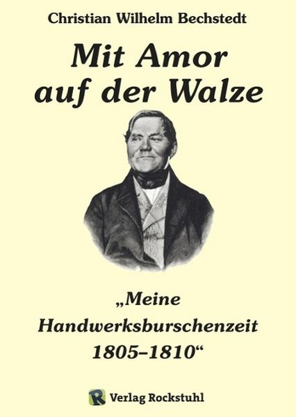 Produktbild: Mit Amor auf der Walze oder "Meine Handwerksburschenzeit" 1805-1810