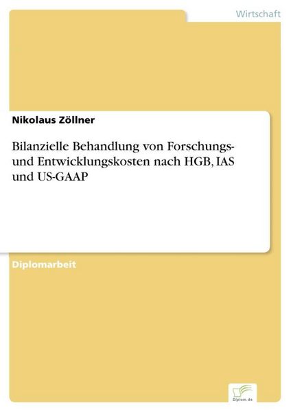 Produktbild: Bilanzielle Behandlung von Forschungs- und Entwicklungskosten nach HGB, IAS und US-GAAP
