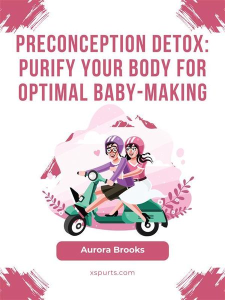 Produktbild: Preconception Detox- Purify Your Body for Optimal Baby-Making