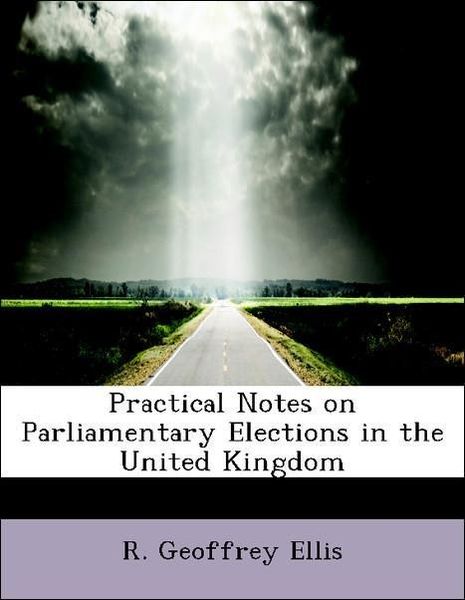 Produktbild: Ellis, R: Practical Notes on Parliamentary Elections in the