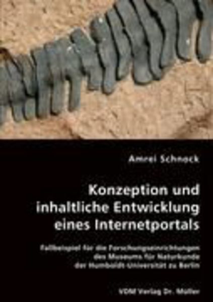 Konzeption und inhaltliche Entwicklung eines Internetportals, Taschenbuch von Amrei Schnock, VDM, 9783836466813