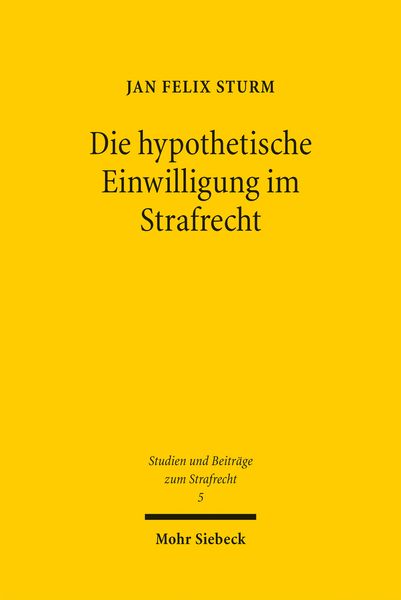 Produktbild: Die hypothetische Einwilligung im Strafrecht