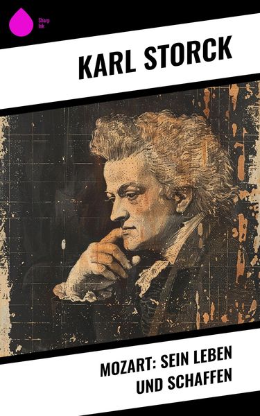 Produktbild: Mozart: Sein Leben und Schaffen