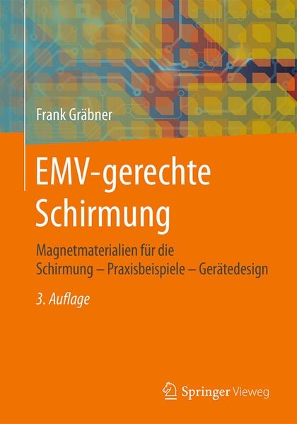 EMV-gerechte Schirmung, Taschenbuch von Frank Gräbner, Springer Fachmedien Wiesbaden GmbH, 9783658107222