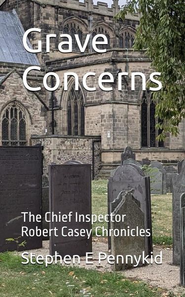 Produktbild: Grave Concerns - The Chief Inspector Robert Casey Chronicles
