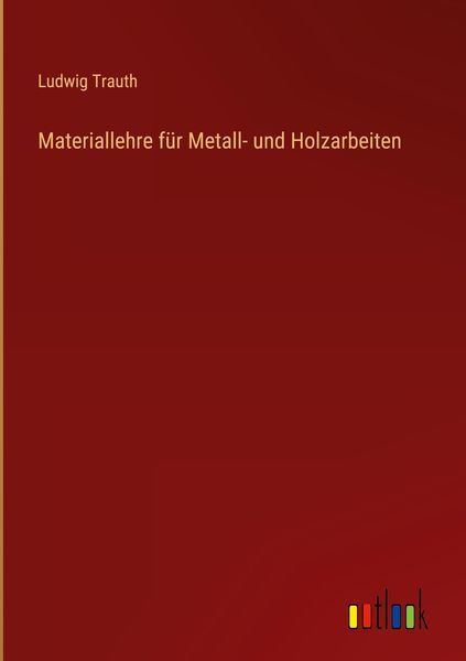 Produktbild: Materiallehre f&uuml;r Metall- und Holzarbeiten