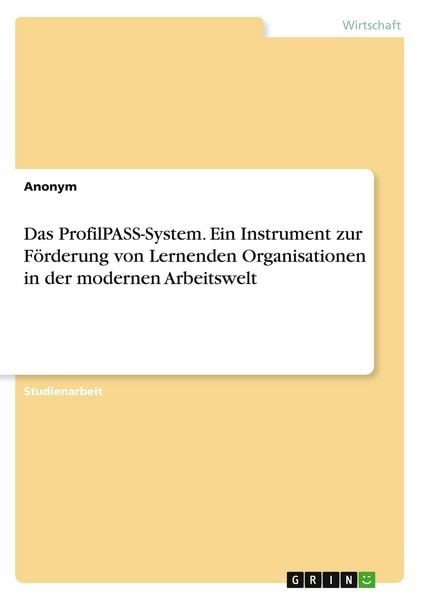 Produktbild: Das ProfilPASS-System. Ein Instrument zur F&ouml;rderung von Lernenden Organisationen in der modernen Arbeitswelt
