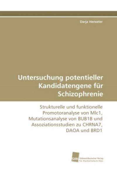 Henseler, D: Untersuchung potentieller Kandidatengene für Sc, Taschenbuch von Darja Henseler, Südwestdeutscher Verlag für Hochschulschriften,