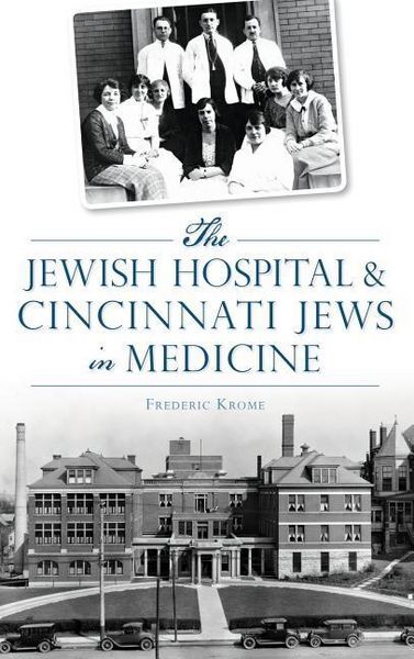 Produktbild: The Jewish Hospital & Cincinnati Jews in Medicine