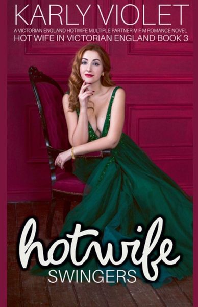 Produktbild: Hot Wife Swingers - A Victorian England Hotwife Multiple Partner M F M Romance Novel
