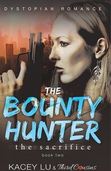 Produktbild: The Bounty - The Sacrifice (Book 2) Dystopian Romance