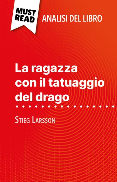 Produktbild: La ragazza con il tatuaggio del drago di Stieg Larsson (Analisi del libro)