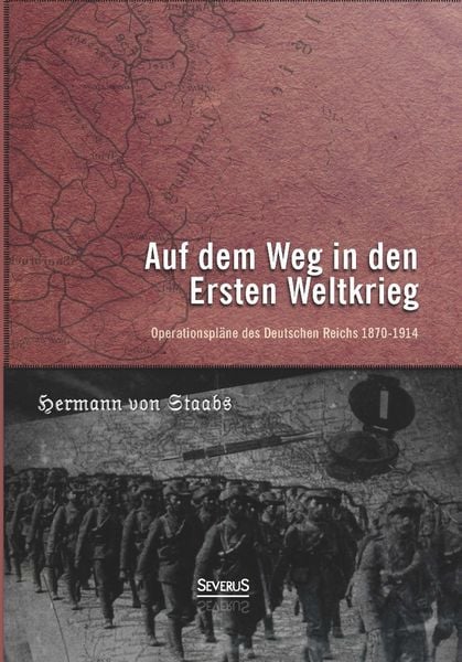 Produktbild: von Staabs, H: Auf dem Weg in den Ersten Weltkrieg. Operatio