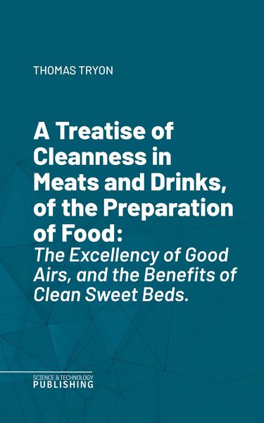 Produktbild: A Treatise of Cleanness in Meats and Drinks, of the Preparation of Food