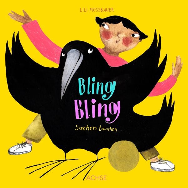 Bling Bling Sachen tauschen, Gebundene Ausgabe von , Achse Verlag, 978-3-903408-26-5