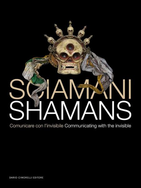 Produktbild: Sciamani. Comunicare con l'invisibile-Shamans. Communicating with the invisible