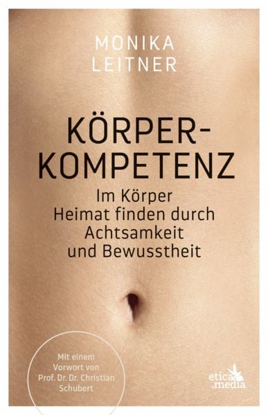 Körperkompetenz, Taschenbuch von Monika Leitner, Etica Media B.V., 978-90-835259-3-8