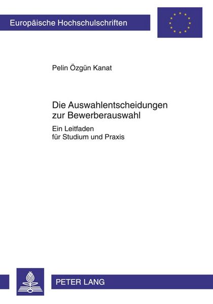 Produktbild: Die Auswahlentscheidungen zur Bewerberauswahl