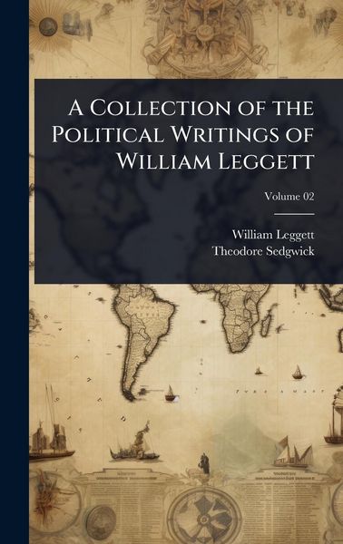 Produktbild: A Collection of the Political Writings of William Leggett
