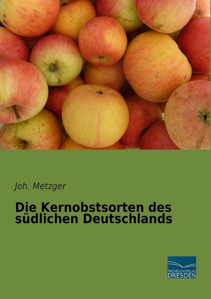Produktbild: Die Kernobstsorten des s&uuml;dlichen Deutschlands