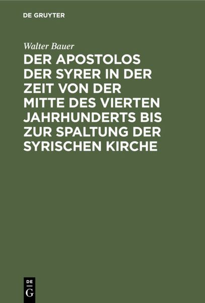 Produktbild: Der Apostolos der Syrer in der Zeit von der Mitte des vierten Jahrhunderts bis zur Spaltung der syrischen Kirche