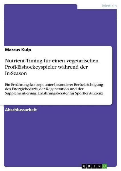 Produktbild: Nutrient-Timing f&uuml;r einen vegetarischen Profi-Eishockeyspieler w&auml;hrend der In-Season