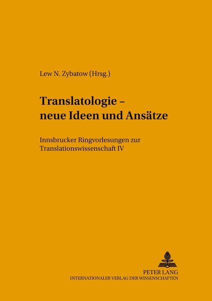 Translatologie – neue Ideen und Ansätze, Taschenbuch von , Peter Lang GmbH, Internationaler Verlag der Wissenschaften, 9783631540930