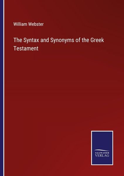 Produktbild: The Syntax and Synonyms of the Greek Testament