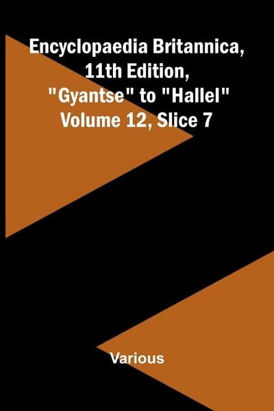Produktbild: Encyclopaedia Britannica, 11th Edition, "Gyantse" to "Hallel" Volume 12, Slice 7