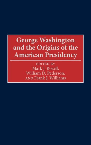 Produktbild: George Washington and the Origins of the American Presidency