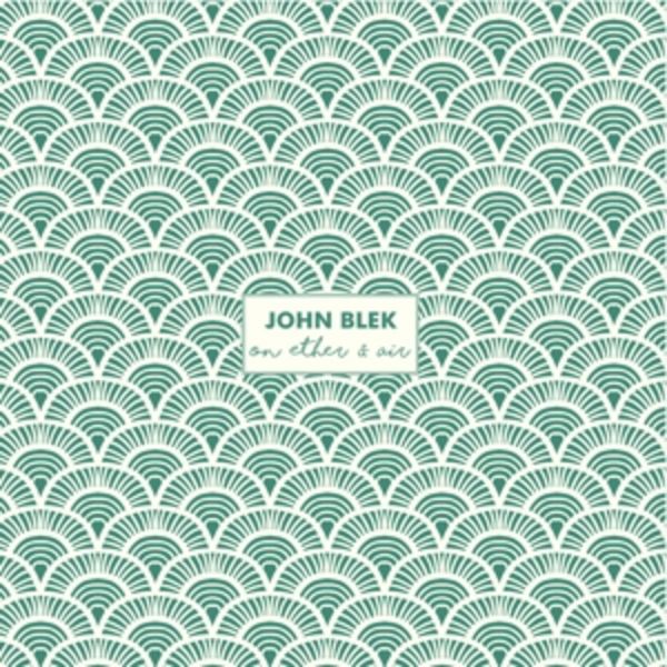On Ether & Air - John Blek, CD