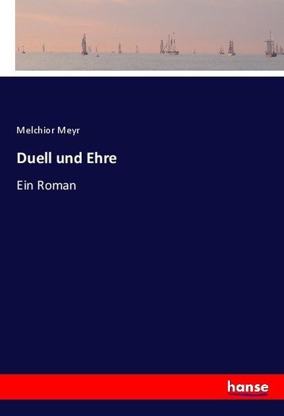Duell und Ehre, Taschenbuch von Melchior Meyr, Hansebooks, 9783743694798