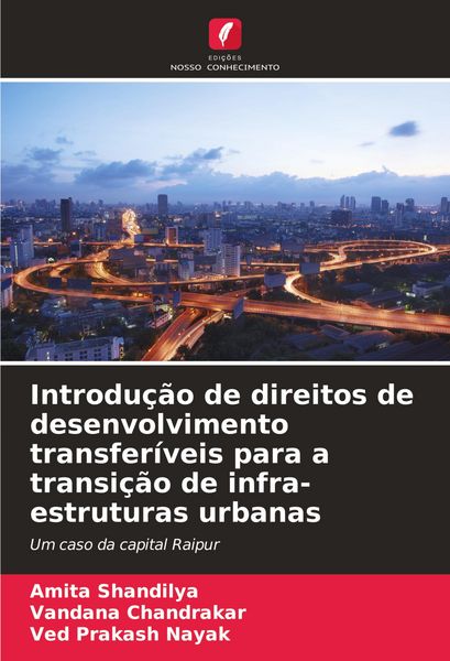 Produktbild: Introdu&ccedil;&atilde;o de direitos de desenvolvimento transfer&iacute;veis para a transi&ccedil;&atilde;o de infra-estruturas urbanas