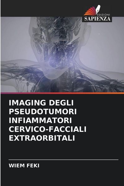Produktbild: Imaging Degli Pseudotumori Infiammatori Cervico-Facciali Extraorbitali