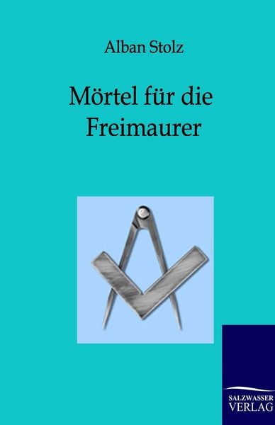 Produktbild: M&ouml;rtel f&uuml;r die Freimaurer