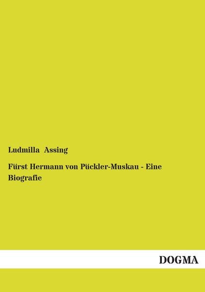Produktbild: F&uuml;rst Hermann von P&uuml;ckler-Muskau - Eine Biografie