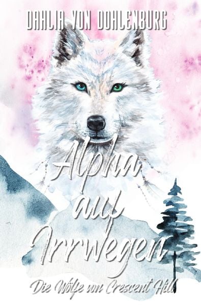 Produktbild: Die W&ouml;lfe von Crescent Hill / Alpha auf Irrwegen