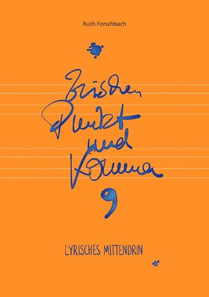Zwischen Punkt und Komma, Taschenbuch von Ruth Forschbach, Epubli, 978-3-7541-1846-7