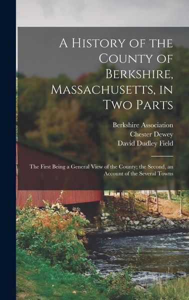 Produktbild: A History of the County of Berkshire, Massachusetts, in Two Parts