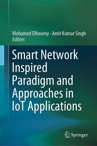 Produktbild: Smart Network Inspired Paradigm and Approaches in IoT Applications