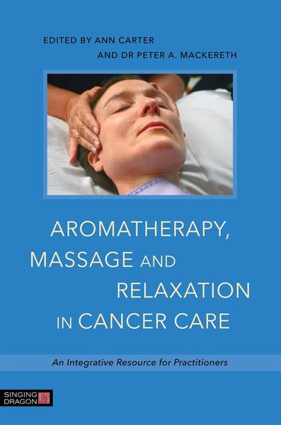 Produktbild: Aromatherapy, Massage and Relaxation in Cancer Care