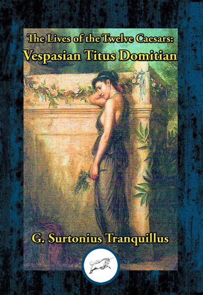 Produktbild: Lives of the Twelve Caesars: Vespasian, Titius & Domitian