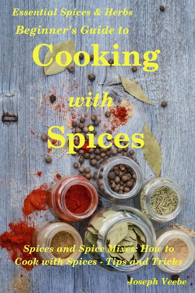 Produktbild: Beginner's Guide to Cooking with Spices (Essential Spices and Herbs, #9)