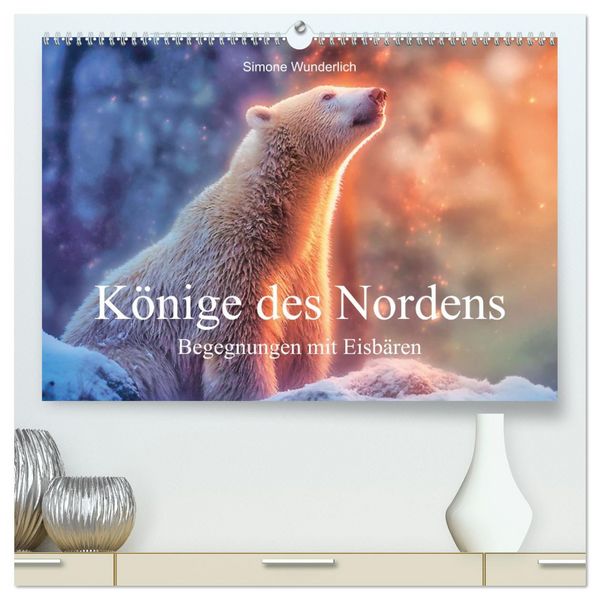 Produktbild: K&ouml;nige des Nordens - Begegnungen mit Eisb&auml;ren (hochwertiger Premium Wandkalender 2027 DIN A2 quer), Kunstdruck in Hochglanz