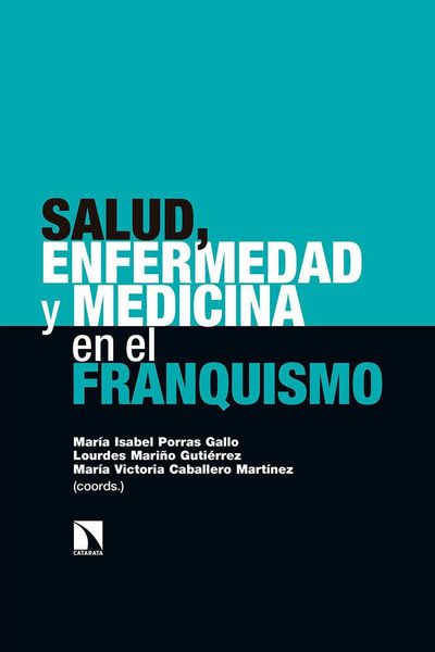 Produktbild: Salud, enfermedad y medicina en el franquismo