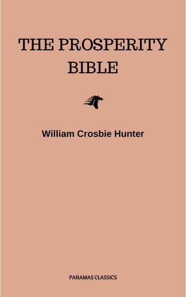 Produktbild: The Prosperity Bible: The Greatest Writings of All Time On The Secrets To Wealth And Prosperity