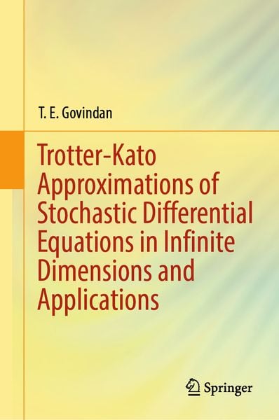 Produktbild: Trotter-Kato Approximations of Stochastic Differential Equations in Infinite Dimensions and Applications