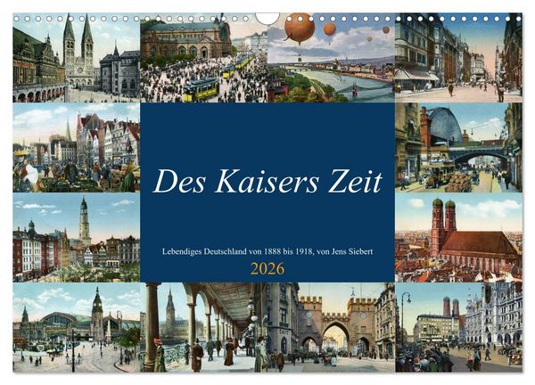 Produktbild: Des Kaisers Zeit (Wandkalender 2026 DIN A3 quer), CALVENDO Monatskalender