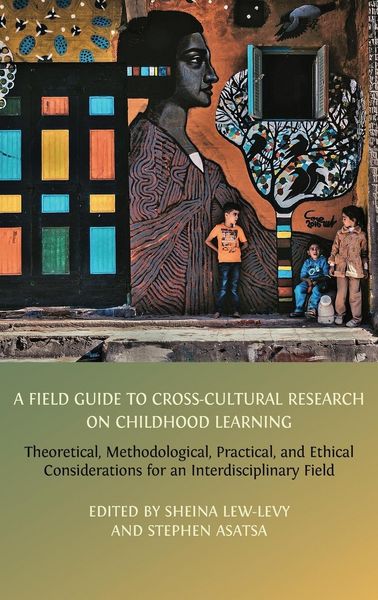 Produktbild: A Field Guide to Cross-Cultural Research on Childhood Learning